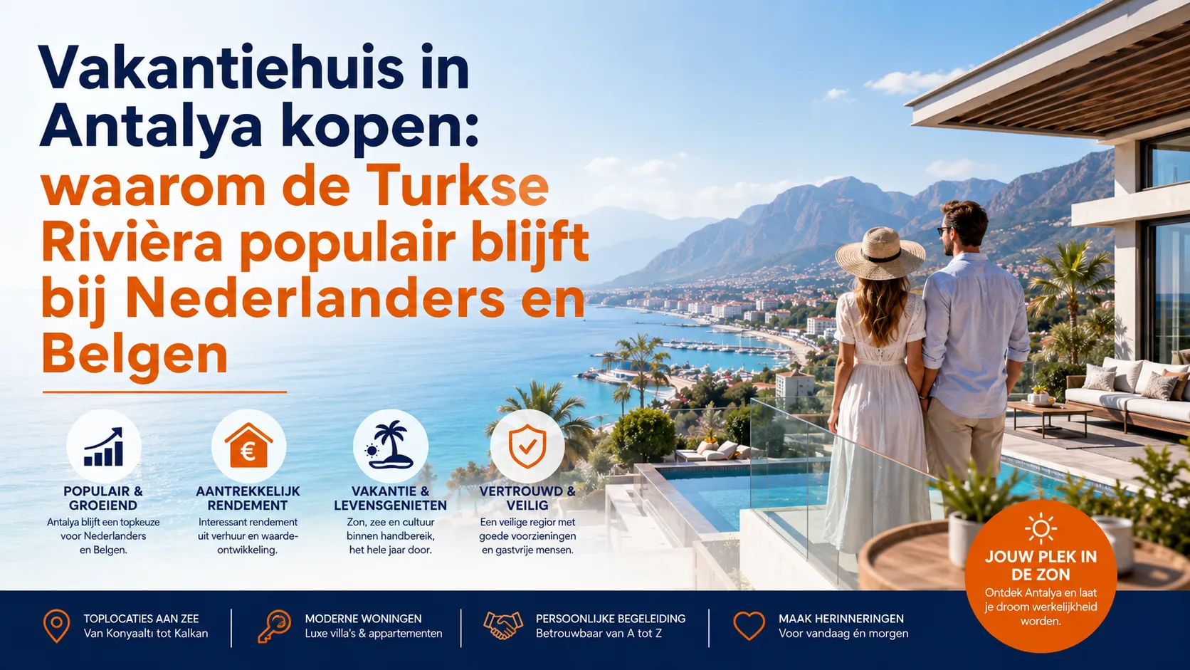 Waarom een vakantiehuis in Antalya kopen? De aantrekkingskracht van de Turkse Rivièra voor Nederlanders en Belgen